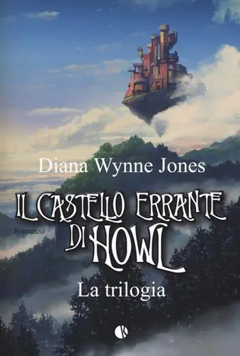 Il castello errante di Howl. La trilogia Il castello in aria-La casa per Ognidove Promozione