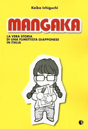 Mangaka. La vera storia di una fumettista giapponese in Italia Prezzo Basso