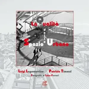 La qualità dello spazio urbano Ultime Pezzi