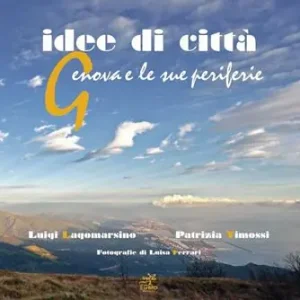 Acquista Ora Idee di città. Genova e le sue periferie