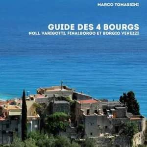 Guide des 4 bourgs. Noli, Varigotti, Finalborgo et Borgio Verezzi Reso Gratuito