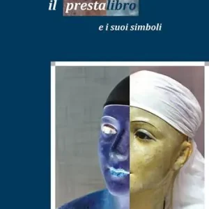 A Buon Prezzo Il presta libro e i suoi simboli. Ediz. illustrata