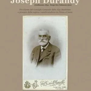 Joseph Durandy. Presidente del consiglio generale delle alpi marittime e pioniere della regione transfrontaliera tra Nizza e Cuneo Offerta Del Giorno