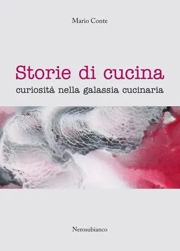 Storie di cucina. Curiosità nella galassia cucinaria Solo Oggi
