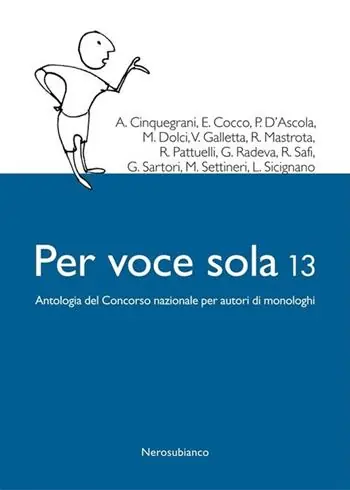 Per voce sola 13. Antologia del Concorso nazionale per autori di monologhi Di Tendenza