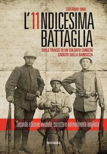 L‘ undicesima battaglia. Sulle tracce di un soldato cuneese caduto sulla Bainsizza Economico