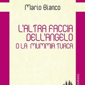 Saldi L‘altra faccia dell‘angelo o la mummia turca