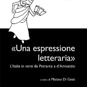 Occasione «Una espressione letteraria». L‘Italia in versi da Petrarca a d‘Annunzio