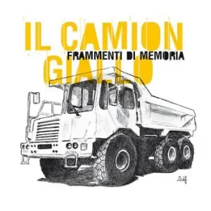 Il camion giallo. Frammenti di memoria Non Perdere
