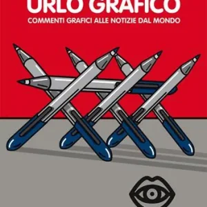Promozione Urlo grafico. Commenti grafici alle notizie dal mondo (2016). Ediz. illustrata. Vol. 5