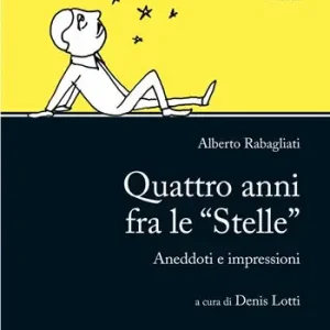 Promo Stagionale Quattro anni fra le «Stelle». Aneddoti e impressioni