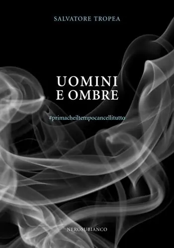 Uomini e ombre. primacheiltempocancellitutto Miglior Prezzo
