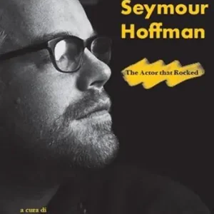 Philip Seymour Hoffman. The actor that rocked Più Venduto