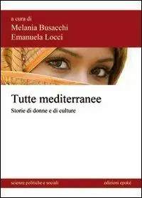 Compra Adesso Tutte mediterranee. Storie di donne e di culture