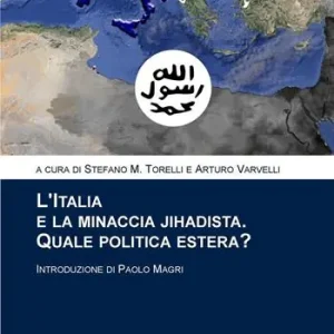 Prezzo Basso L‘Italia e la minaccia jihadista. Quale politica estera?