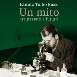 Istituto Tullio Buzzi. Un mito tra passato e futuro Non Perdere