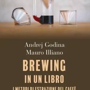 Prezzo Ridotto Brewing in un libro. I metodi di estrazione del caffè
