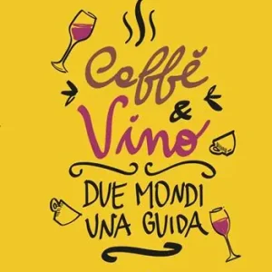 Caffè e vino. Due mondi una guida Sconto