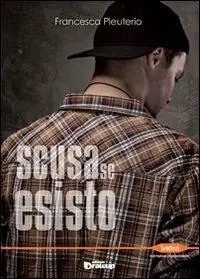 Popolare Scusa se esisto