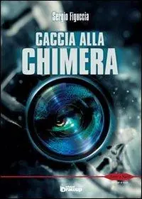 Subito Disponibile Caccia alla chimera