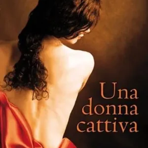 Una donna cattiva Ultime Pezzi