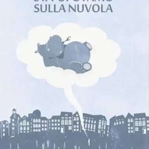 Quantità Limitata L‘ ippopotamo sulla nuvola