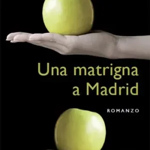 Sconto Una matrigna a Madrid