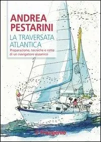 Economico La traversata atlantica. Preparazione, tecniche e rotte di un navigatore oceanico
