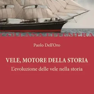 Vele, motore della storia. L‘evoluzione delle vele nella storia Promozione
