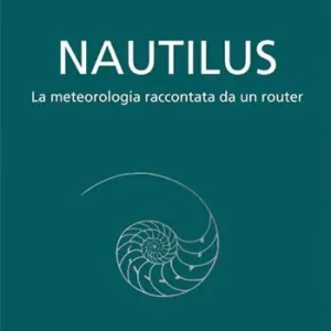 Nuova Collezione Nautilus. La meteorologia raccontata da un routier