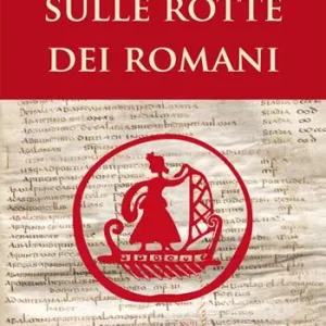Solo Oggi Sulle rotte dei romani