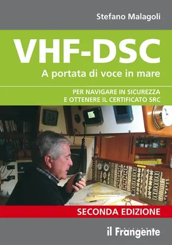 VHF-DSC. A portata di voce in mare per navigare sicuri con la radio di bordo Bestseller
