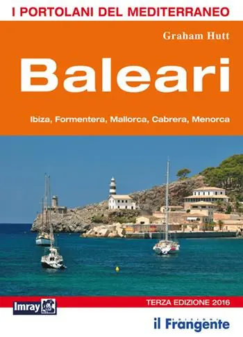 Baleari. Ibiza, Formentera, Mallorca, Cabrera, Menorca. Portolano del Mediterraneo Reso Gratuito