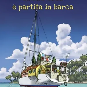 La mia casa è partita in barca Promozione