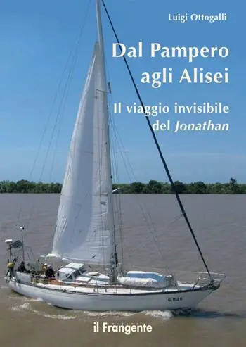 Pagamento Sicuro Dal Pampero agli Alisei. Il viaggio invisibile del Jonathan