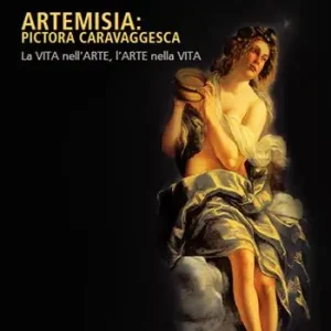 Promo Stagionale Artemisia pictora caravaggesca. La vita nell‘arte, l‘arte nella vita