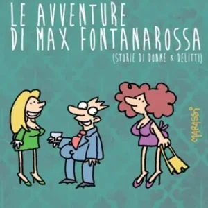 Compra Oggi Stesso Le avventure di Max Fontanarossa. (Storie di donne & delitti)
