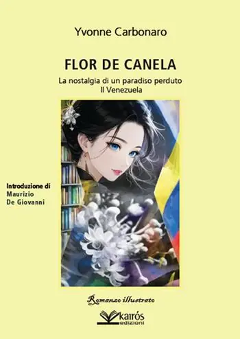 Direttamente Dal Produttore Flor de Canela. La nostalgia di un paradiso perduto. Il Venezuela
