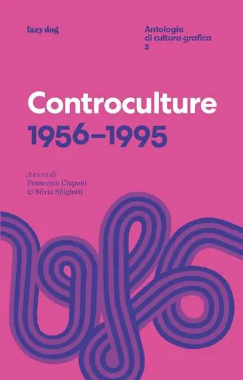 Offerta Speciale Controculture 1956–1995. Antologia di cultura grafica. Vol. 2
