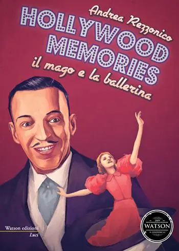Hollywood memories. Il mago e la ballerina Consegna Rapida