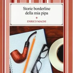 Storie borderline della mia pipa Soddisfatti O Rimborsati