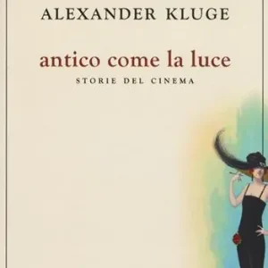 Antico come la luce. Storie del cinema Spedizione Espresso