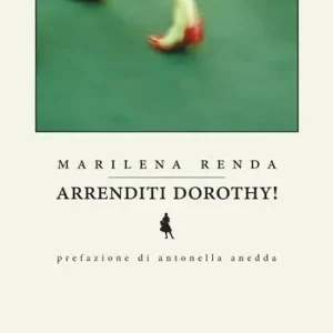 Spedito Oggi Arrenditi Dorothy!