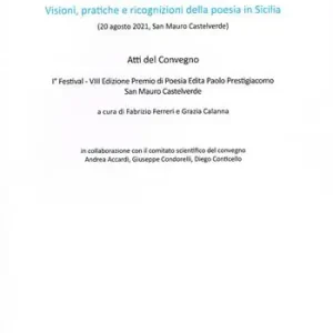 «Diamoci verso». Visioni, pratiche e ricognizioni della poesia in Sicilia Offerta Lampo