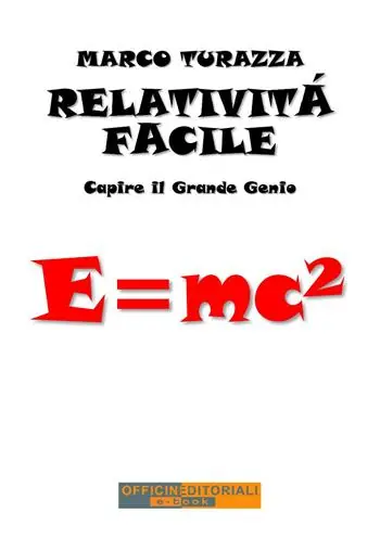 Relatività facile. Capire il grande genio. Ediz. integrale Must-Have