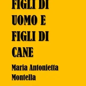 Ultimissimo Modello Figli di uomo e figli di cane