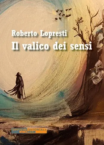 Il valico dei sensi. Ediz. integrale Ultimissimo Modello