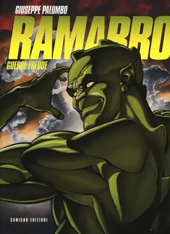 Guerre fredde. Ramarro. Primo supereroe masochista. Ediz. integrale Reso Gratuito