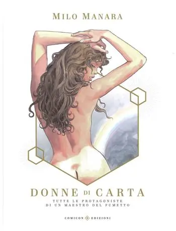 Non Perdere Donne di carta. Tutte le protagoniste di un maestro del fumetto. Ediz. a colori