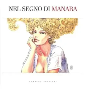 Nel segno di Manara. Catalogo della mostra (Bologna, 22 settembre 2017-21 gennaio 2018). Ediz. a colori Miglior Prezzo